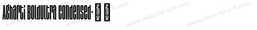 Agharti BoldUltra Condensed字体转换